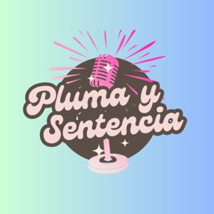 Pluma y Sentencia