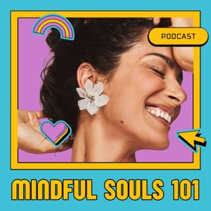 MINDFUL SOULS 101