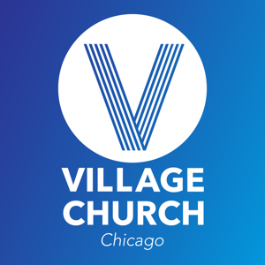 Village Church Chicago Podcast