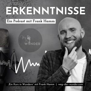 Erkenntnisse – Ein Podcast mit Frank Hamm
