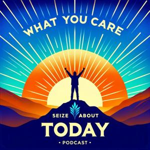 What you care about today