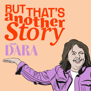 (But That's) Another Story Podcast