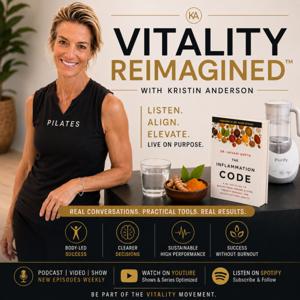 Vitality Reimagined with Kristin Anderson