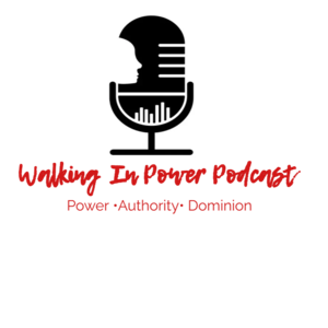 Walking In Power Podcast