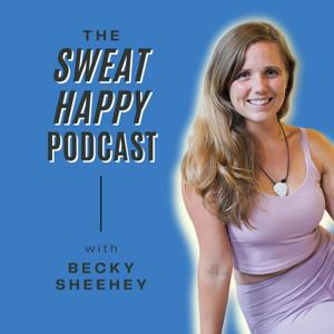 Sweat Happy Podcast