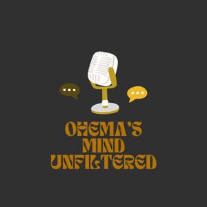 Ohema's Mind Unfiltered