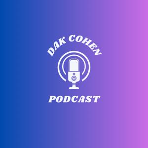 Dak Cohen Podcast