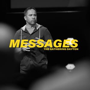 The Gathering Dayton: Messages