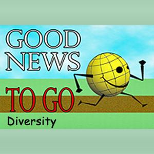 Good News To Go: Diversity