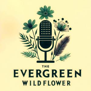 The Evergreen Wildflower: Exploring Nature Poetry