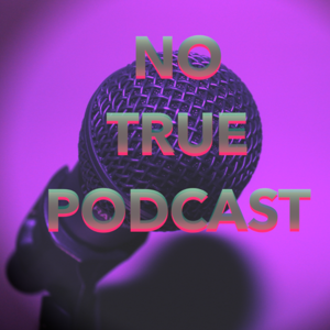 No True Podcast