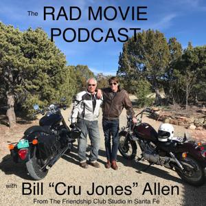 The Rad Movie Podcast with Bill Allen, AKA Cru Jones