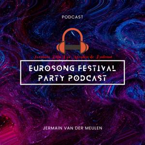 Eurosong Festival Party Podcast