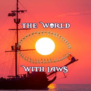 The World With Jaws