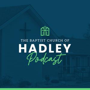 Baptist Church of Hadley Podcast
