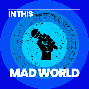 In This Mad World