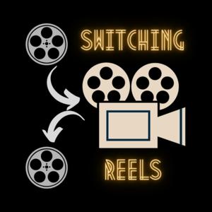 Switching Reels