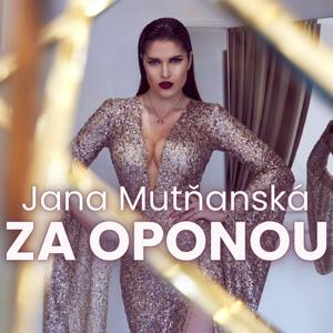 Jana Mutňanská: ZA OPONOU
