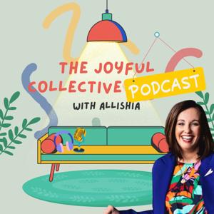 The Joyful Collective Podcast
