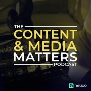 The Content & Media Matters Podcast