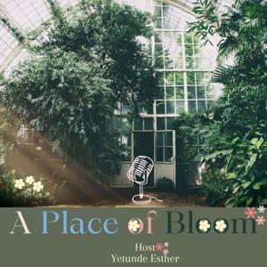 A Place of Bloom