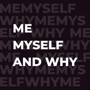 Me, Myself, and Why