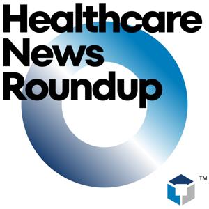 JTaylor Healthcare News Roundup