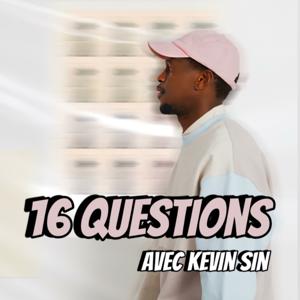 16 Questions avec Kevin Sin