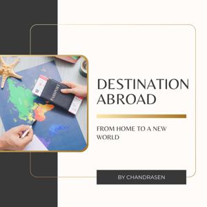 Destination Abroad: From Home to a New World