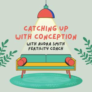 Catching Up With Conception