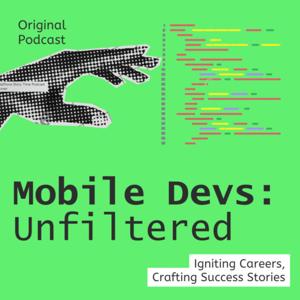 Mobile Devs: Unfiltered