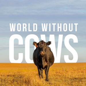World Without Cows Podcast