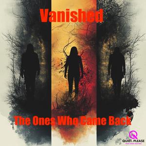 Vanished: The Ones Who Came Back