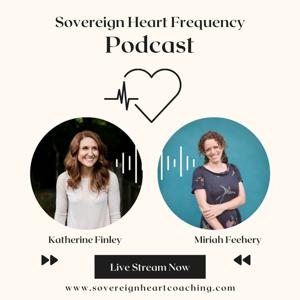 Sovereign Heart Frequency Podcast