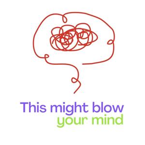 This Might Blow Your Mind