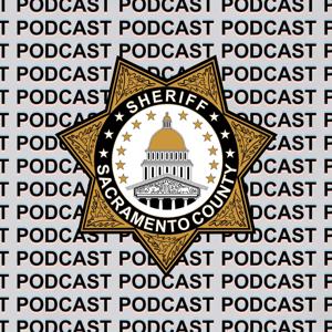 Sac Sheriff 's Podcast