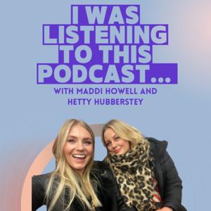 I Was Listening To This Podcast...