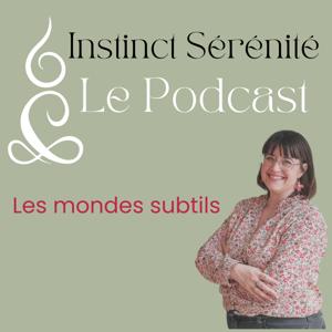 Instinct Sérénité le Podcast