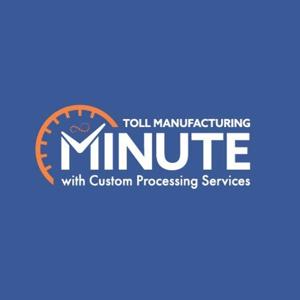 Toll Manufacturing Minute