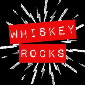 The Whiskey Rocks Podcast