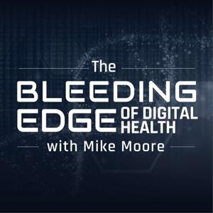 The Bleeding Edge of Digital Health
