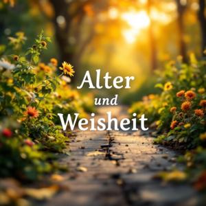 Alter und Weisheit
