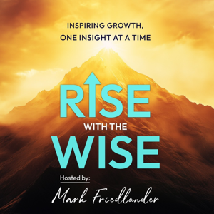 Rise with the Wise