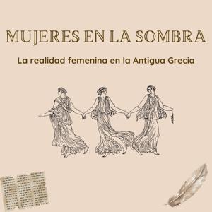 PODCAST “MUJERES EN LA SOMBRA"