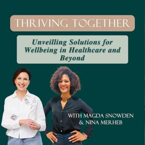 Thriving Together. Unveiling Wellbeing Solutions for Healthcare and Beyond.