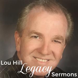 Lou Hill's Sermons