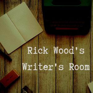 Rick Wood's Writer's Room