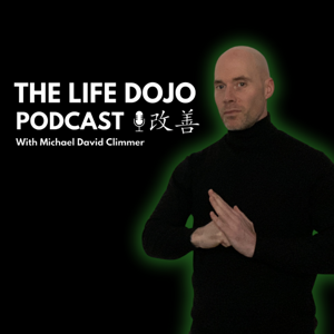 The life dojo podcast
