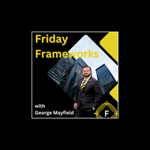 Friday Frameworks