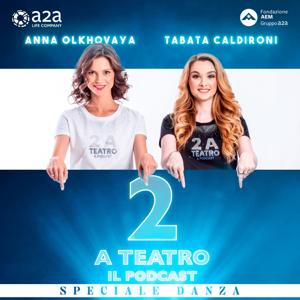 2 a Teatro - Speciale Danza